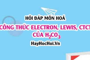 Công thức Electron của H2CO3, Công thức Lewis và CTCT của H2CO3